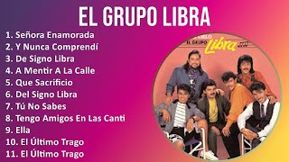 El Grupo Libra 2024 MIX Las Mejores Canciones  Señora Enamorada Y Nunca Comprendí De Signo Li [upl. by Gayle]