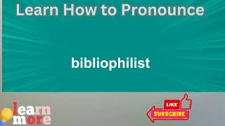 How to Pronounce bibliophilist [upl. by Vitek]