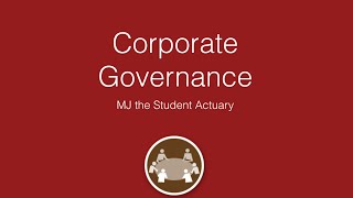 Corporate Governance Cool Actuarial Version Not the Boring Accountant Version [upl. by Adnorahs]