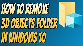 How To Remove Windows 10 3D Objects Folder Tutorial  Hide 3D Objects Folder [upl. by Baudin479]