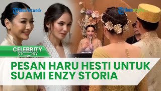 quotTolong Jaga Adekkuquot Suara Bergetar Hesti Purwadinata Sampaikan Pesan Haru untuk Suami Enzy Storia [upl. by Shani]