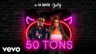 MC Du Black  50 Tons ft Jully [upl. by Greysun]