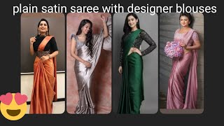 😍Trending Plain satin saree with simple designer blouses  satin saree with blouse designs [upl. by Niamjneb]