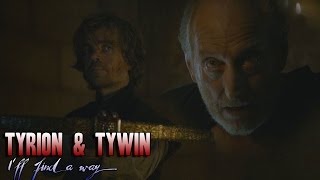 Tyrion amp Tywin  Ill Find A Way [upl. by Llertac]