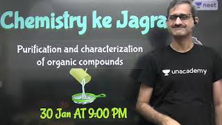 Chemistry Ka Jagraate  Purification amp Characterization of Organic Compound  Unacademy NEET l Anoop [upl. by Gothurd353]