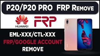 HUAWEI P20 EMLL09EMLL29 FRP Bypass 2021  Huawei P20P20 PRO FRPGoogle Account Unlock [upl. by Ellened]