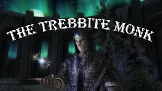 Character Build The Trebbite Monk [upl. by Ziza394]