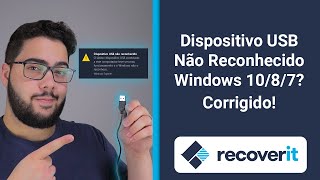 Como resolver o erro quotDispositivo USB não reconhecidoquot no Windows  Wondershare Recoverit [upl. by Rufena974]