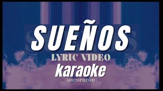 Un corazón  Sueños PISTA KARAOKE Lyric Video Oficial [upl. by Muire91]