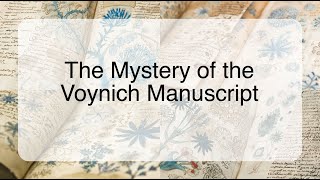 The Mystery of the Voynich Manuscript [upl. by Dleifxam]