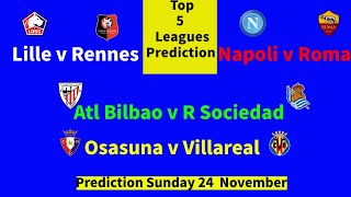 Prediction Top Leagues 24 Nov France League 1Spain Laliga Italy Serie A [upl. by Reginnej]