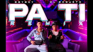 BBYBOY 100K  PA TI REMIX  ElBogueto [upl. by Devonna]