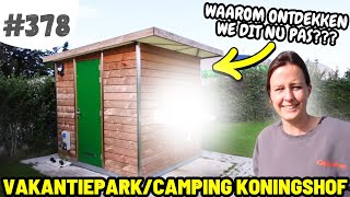 378 DIT ONTDEKKEN WE NU PAS I Camping Koningshof [upl. by Elnore]