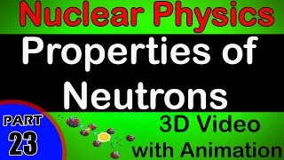 Properties of Neutrons  Nuclear Physics class 12 physics subject notes lecturesCBSEIITJEENEET [upl. by Crystie80]