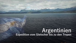 Argentinien  Expedition vom Gletscher bis zu den Tropen 13 Argentinien Doku  Reisebericht [upl. by Harmon]