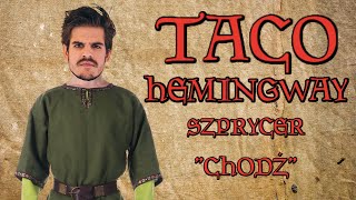 Taco Hemingway  Chodź  Ale to Średniowiczna Ballada SZPRYCER [upl. by Thomasa901]