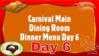 Carnival Cruise Main Dining Room Day 6 Menu [upl. by Kajdan]