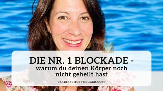 Die Nr 1 Blockade  Warum du deinen Körper noch nicht geheilt hast [upl. by Eltsirc306]