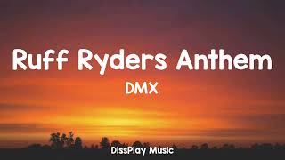 DMX  Ruff Ryders Anthem lyrics [upl. by Studley]