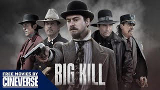 Big Kill  Full Action Western Movie  Lou Diamond Phillips Danny Trejo  Free Movies By Cineverse [upl. by Goldenberg]