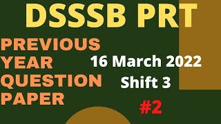 02 DSSSB PRT PYQs 16032022 Shift 3  DSSSB PRT Previous Year  DSSSB CDP Questions  DSSSB PRT [upl. by Schaaff]