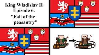 King Wladislav II of Bohemia Hungary amp Croatia  Episode 6  Fall of the peasantry [upl. by Cole893]