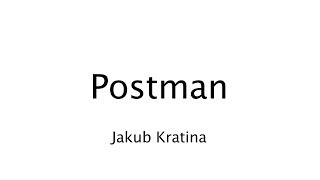 Jakub Kratina  Postman [upl. by Stanzel]