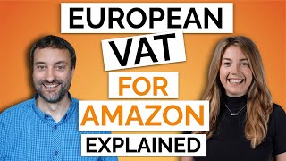 VAT for Amazon FBA Europe Explained [upl. by Ytte138]