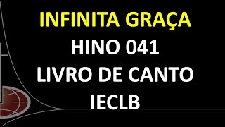 041 LCI  Infinita Graça [upl. by Sale480]