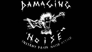 DAMAGING NOISE  Instant Death [upl. by Ruyam]