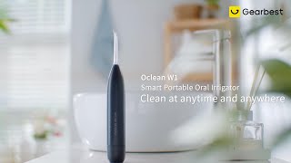 Oclean W1 Smart Aerodynamics Oral Irrigator Portable Dental Water FlosserGearbestcom [upl. by Herwick]