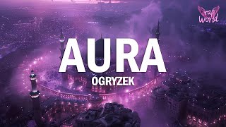 Ogryzek  AURA Slowed [upl. by Perlis766]