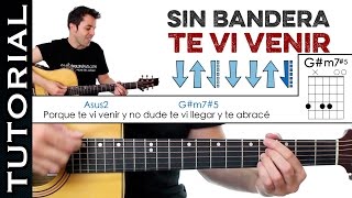 Como tocar TE VI VENIR en guitarra acústica Sin Bandera tutorial PERFECTO completo [upl. by Adna482]