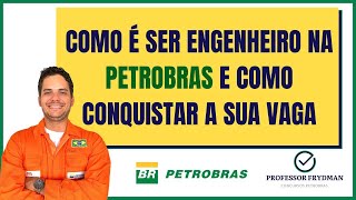 Como é ser Engenheiro na PETROBRAS e como conquistar sua vaga [upl. by Ber]