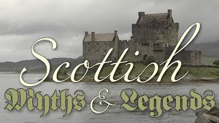 Scottish Myths and Legends [upl. by Wendi]