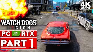 WATCH DOGS LEGION Gameplay Walkthrough Part 1 4K 60FPS PC NVIDIA RTX  No Commentary FULL GAME [upl. by Harbison]