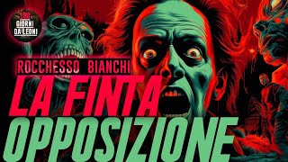 LA FINTA OPPOSIZIONE Giorgio Bianchi e Riccardo Rocchesso [upl. by Braeunig]