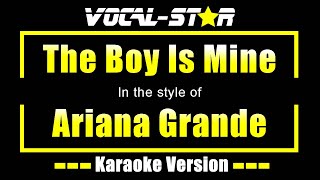 The Boy Is Mine Karaoke  Ariana Grande Karaoke Version [upl. by Delia884]