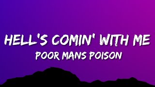 Poor Mans Poison  Hells Comin With Me Lyrics [upl. by Fritz851]