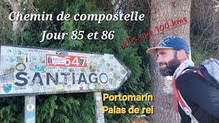 CHEMIN DE COMPOSTELLE JOUR 85 et 86 Plus que 100 kms avant Saint Jacques de compostelle 😊 [upl. by Ycnej]