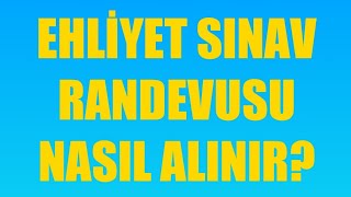 Ehliyet Sınav Randevusu Nasıl Alınır Randevu Alma [upl. by Jenesia]