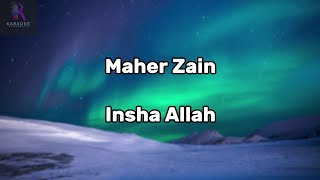 Maher Zain  Insha Allah Karaoke with Lyrics  Original Key [upl. by Nailliw]