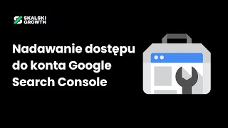 Google Search Console  GSC  Przyznawanie Dostępu  SG TUTORIAL [upl. by Yerd]