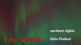 Northern lights aurora borealis live oulu finland cam2 [upl. by Shiff]