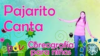 EBDV  Pajarito canta  Coreografía para niños [upl. by Moina]