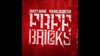 Keep Workin  Gucci Mane amp Young Scooter Free Bricks 2 [upl. by Dallman]