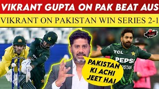 Indian Media On Pakistan Win ODI Series 21  Vikrant Gupta On Pak Vs Aus 3rd ODI  Pakistan vs Aus [upl. by Irak713]