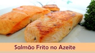 Salmão Frito no Azeite  Sabor no Prato [upl. by Hamo]