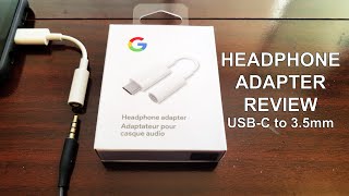 GOOGLE HEADPHONE ADAPTER USBC To 35mm REVIEW  USB C Digital  Wired Headphones On New Smartphone [upl. by Adlitam876]