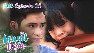 Full Episode 25  Langit Lupa [upl. by Germin]